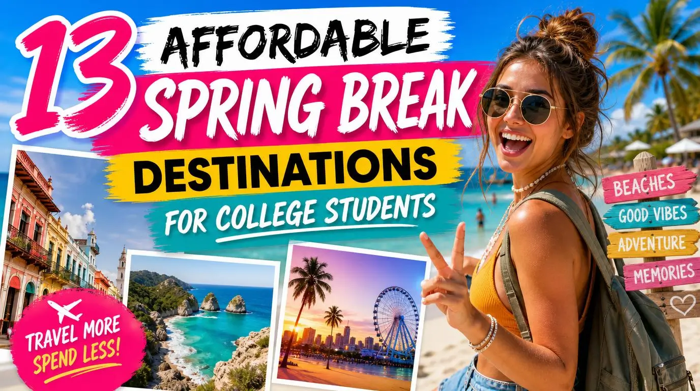 13 Affordable Spring Break Destinations for College Students